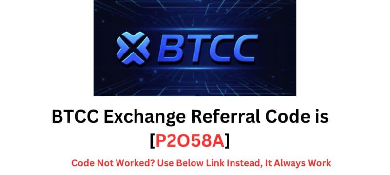 BTCC Exchange Referral Code [P2O58A]