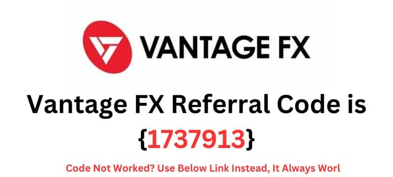 Vantage FX Referral Code {1737913}