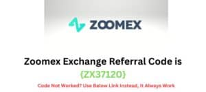 Zoomex Exchange Referral Code {ZX37120}