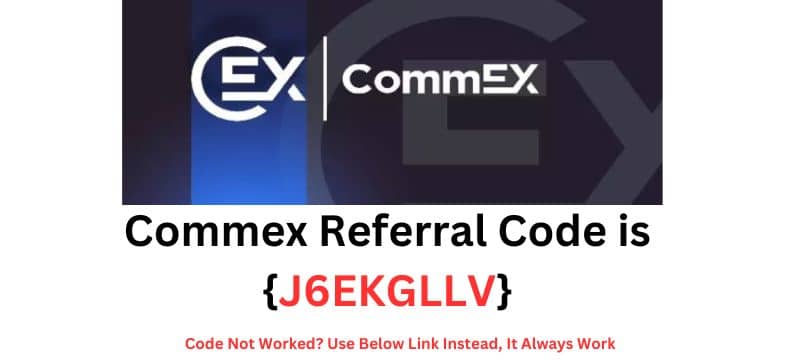 Commex Referral Code {J6EKGLLV}