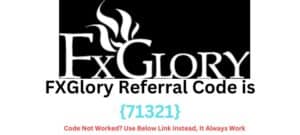 FXGlory Referral Code {71321}