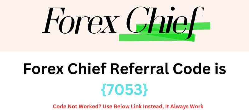 Forex Chief Referral Code {7053}