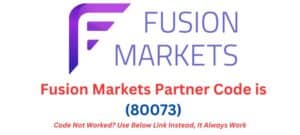 Fusion Markets Partner Code (80073)