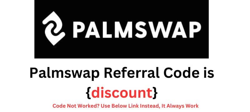 Palmswap Referral Code {discount}