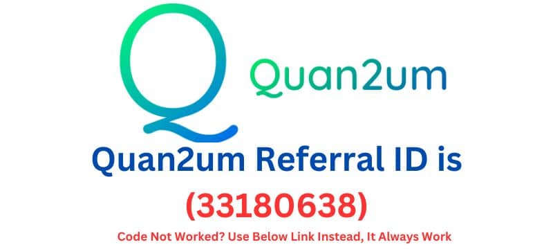 Quan2um Referral ID (33180638)