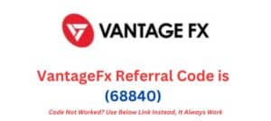 VantageFx Referral Code (68840)