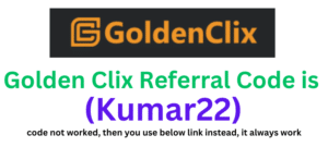 Golden Clix Referral Code (Kumar22) you get $20 signup bonus.