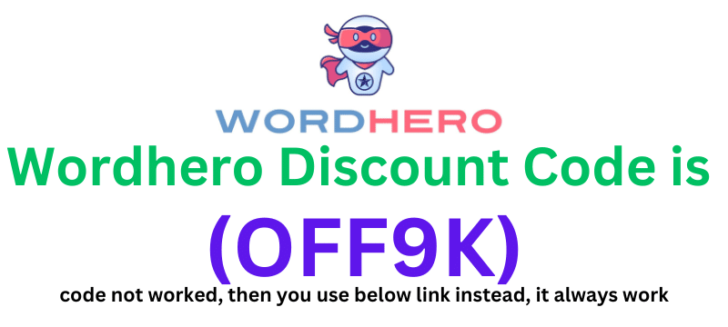 Wordhero Discount Code (OFF9K) you'll 70% Discount on your plan purchase.