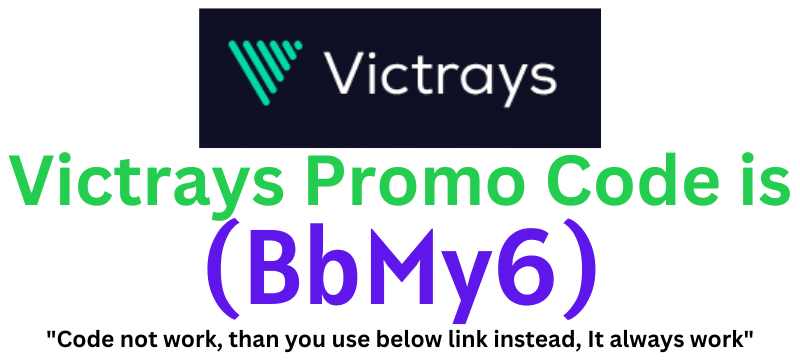 Victrays Promo Code (BbMy6) Get Flat 45% Off.