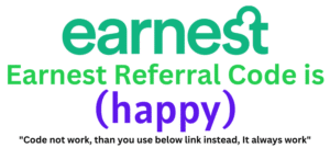 Earnest Referral Code (happy) get ₹500 as a signup bonus