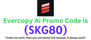 Evercopy Ai Promo Code (SKG80) get 60% discount on your plan purchase