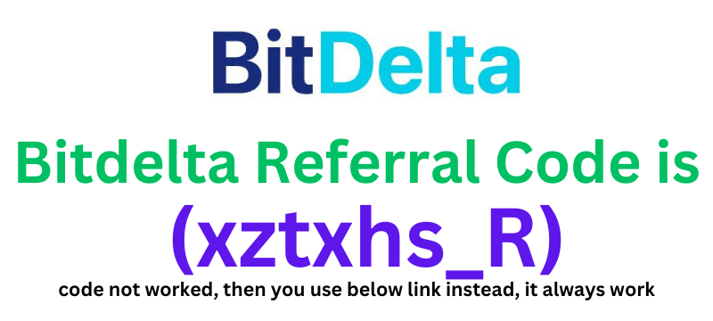 Bitdelta Referral Code (xztxhs_R) you get ₹100 signup bonus.