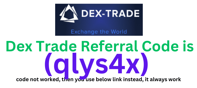 Dex Trade Referral Code (qlys4x) get 40% rebate on trading fees