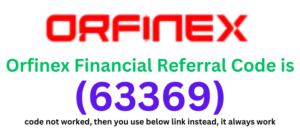 Orfinex Referral Code (63369) get $100 signup bonus.