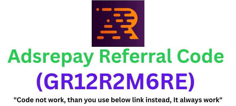 Adsrepay Referral Code (GR12R2M6RE) Get $70 As a Signup Bonus