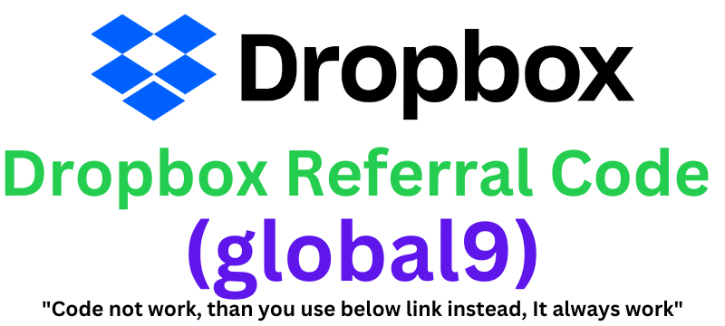 Dropbox Referral Code (global9) Get 50GB Free Signup Bonus.