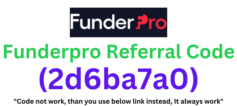 Funderpro Referral Code (2d6ba7a0) Get $100 As a Signup Bonus!